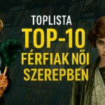 Top 10 férfiak, női szerepben